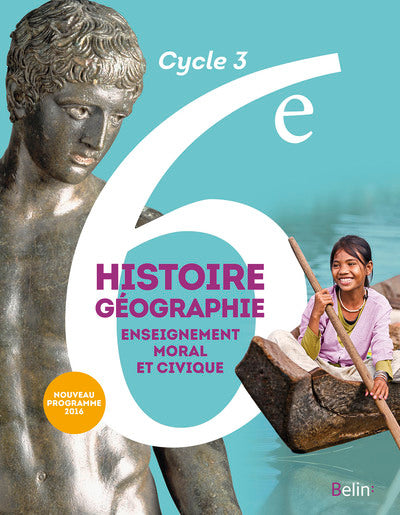Histoire-Géographie, enseignement moral et civique 6e Cycle 3