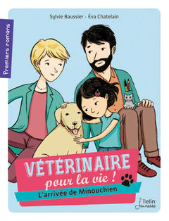 L'arrivée de Minouchien: Vétérinaire pour la vie ! (Tome 1)