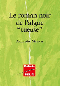 Le roman noir de l'algue "tueuse"