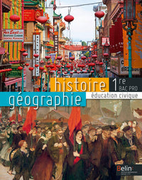 Histoire Géographie Éducation civique 1re Bac Pro 2014: Manuel élève