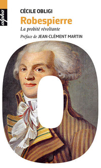 Robespierre: La probité révoltante