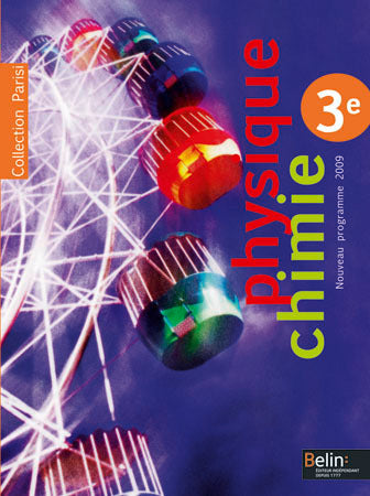 Physique-Chimie - 3e: Manuel élève