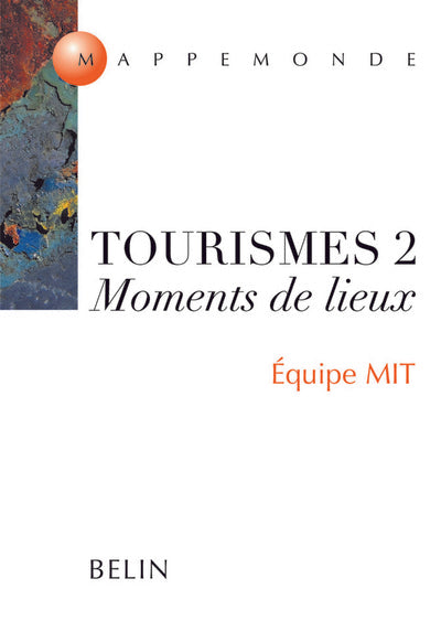 Tourismes 2 - Moments de lieux