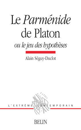 Le Parménide de Platon ou le jeu des hypothèses