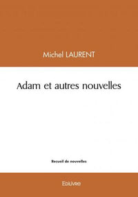 Adam et autres nouvelles