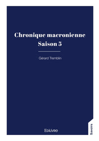 Chronique macronienne - Tome 5