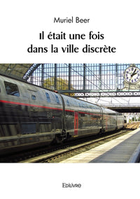 Il était une fois dans la ville discrète
