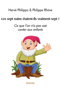 Les sept nains étaient-ils vraiment sept ?