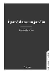 Égaré dans un jardin - Tome 1