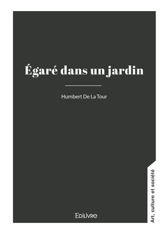 Égaré dans un jardin - Tome 1