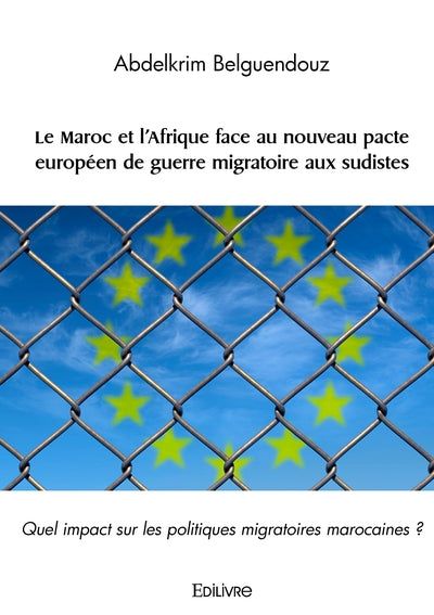 Le Maroc et l'Afrique face au nouveau pacte européen de guerre migratoire aux sudistes