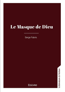 Le Masque de Dieu