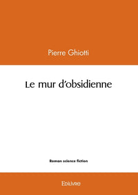 Le mur d'obsidienne
