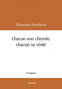 Chacun son chemin, chacun sa vérité