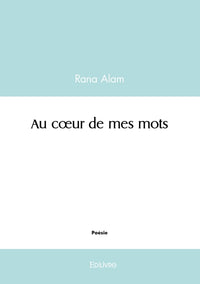 Au coeur de mes mots