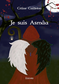Je suis Asmâa - Tome 1