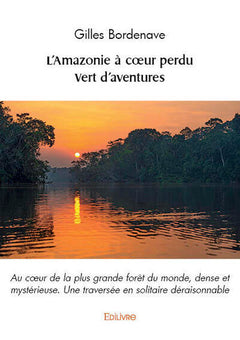 L'Amazonie à coeur perdu