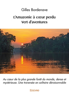 L'Amazonie à coeur perdu