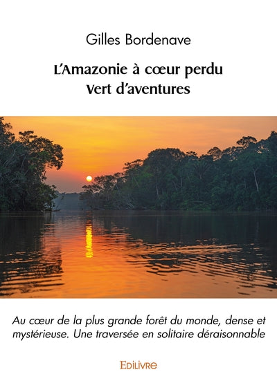 L'Amazonie à coeur perdu