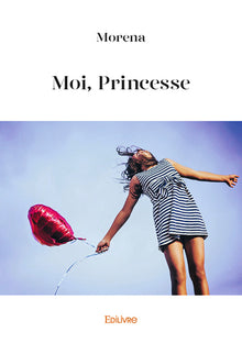 Moi, Princesse