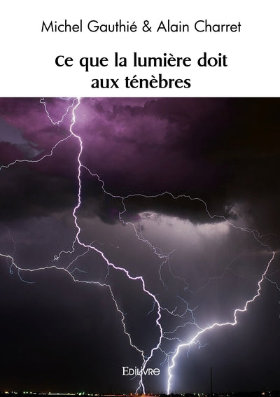 Ce que la lumière doit aux ténèbres