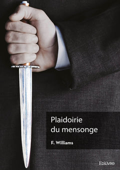 Plaidoirie du mensonge