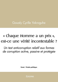 Chaque Homme a un prix, est-ce une vérité incontestable ?