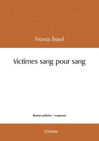 Victimes sang pour sang
