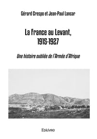 La France au Levant, 1915-1927