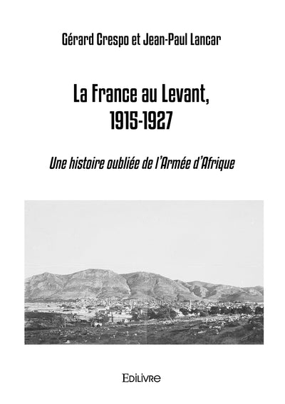 La France au Levant, 1915-1927