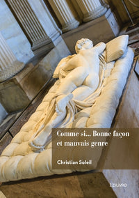 Comme si... Bonne façon et mauvais genre