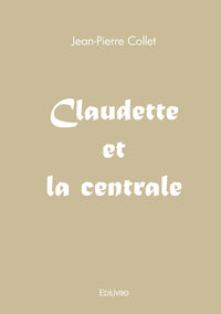 Claudette et la centrale