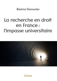 La recherche en droit en France : l'impasse universitaire