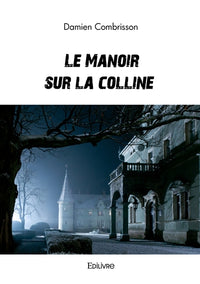 Le Manoir sur la colline