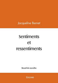 Sentiments et ressentiments