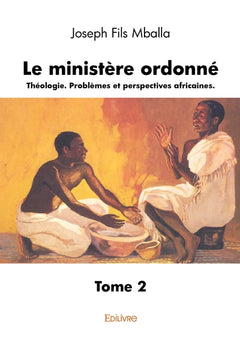 Le ministère ordonné - Tome 2