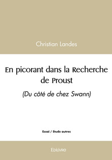 En picorant dans la Recherche de Proust -  Tome 1