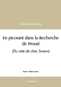 En picorant dans la Recherche de Proust -  Tome 1