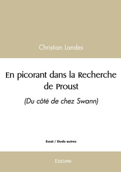 En picorant dans la Recherche de Proust -  Tome 1
