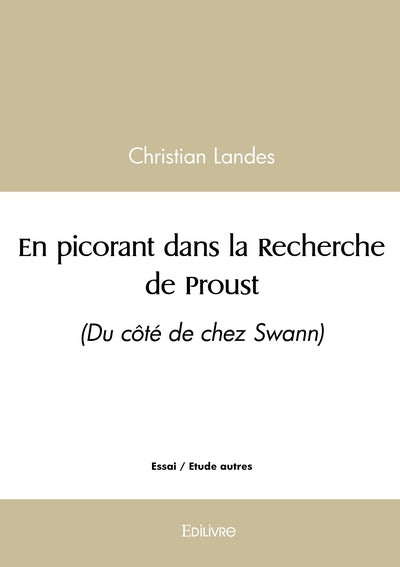 En picorant dans la Recherche de Proust -  Tome 1
