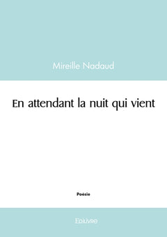 En attendant la nuit qui vient