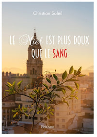 Le Miel est plus doux que le sang