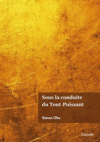 Sous la conduite du Tout-Puissant