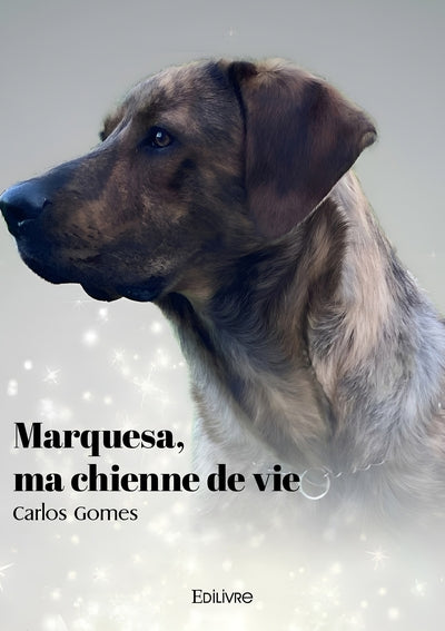 Marquesa, ma chienne de vie