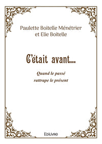 C'était avant...