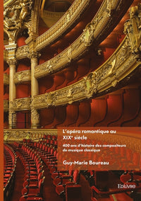 L'opéra romantique au XIXe siècle - Tome 2