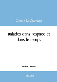 Balades dans l'espace et dans le temps