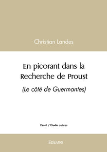 En picorant dans la Recherche de Proust - Tome 3