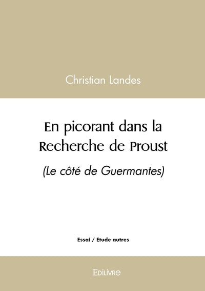 En picorant dans la Recherche de Proust - Tome 3