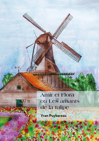 Amir et Flora ou Les amants de la tulipe